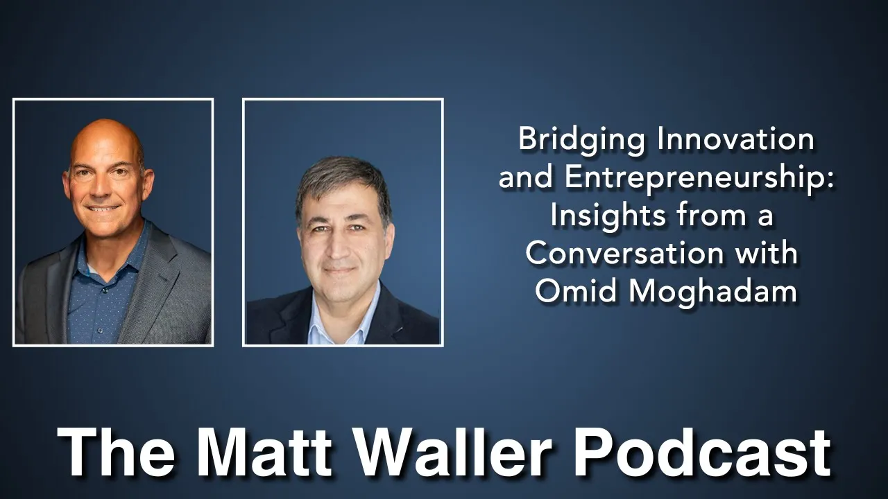 Bridging Innovation and Entrepreneurship: Insights from a Conversation with Omid Moghadam