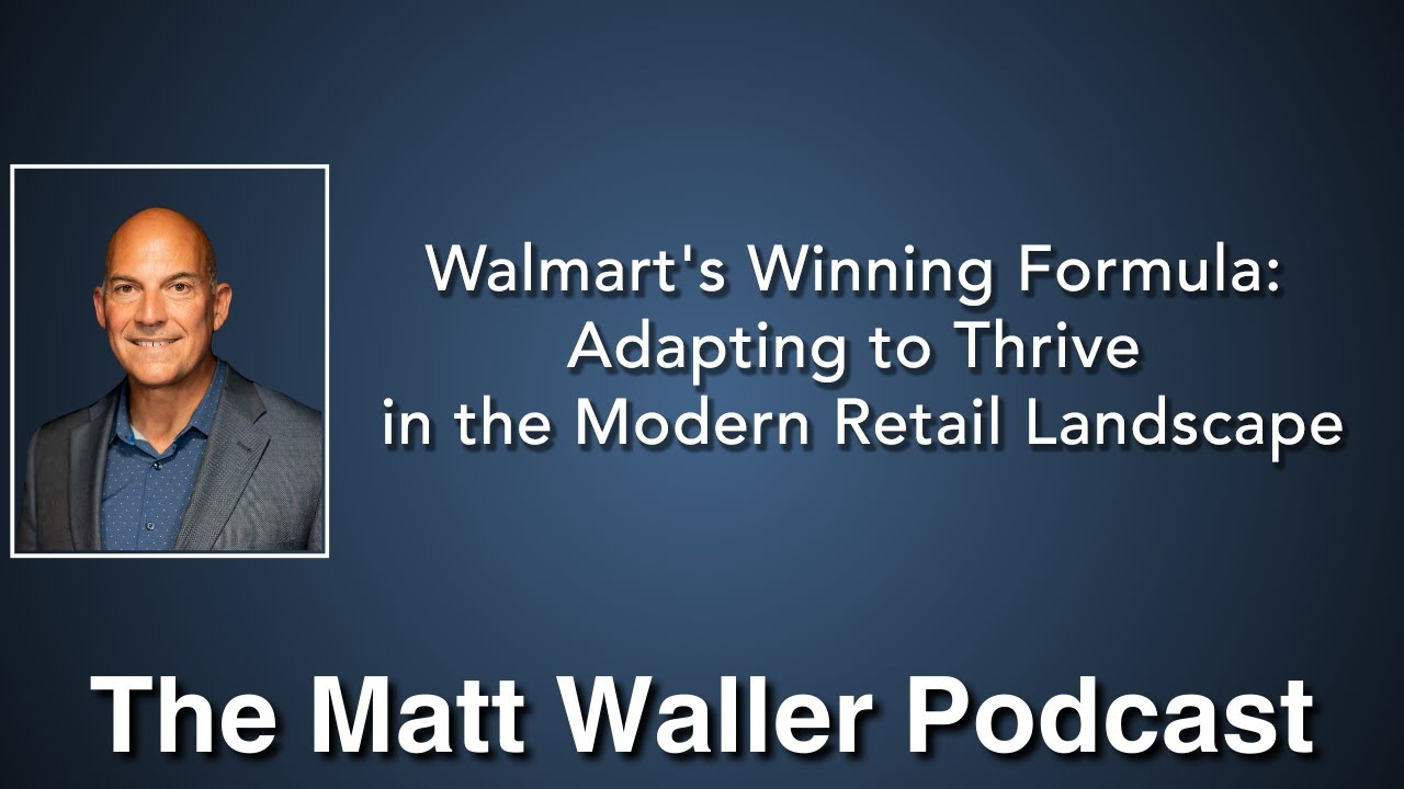 Walmart's Winning Formula: Adapting to Thrive in the Modern Retail Landscape