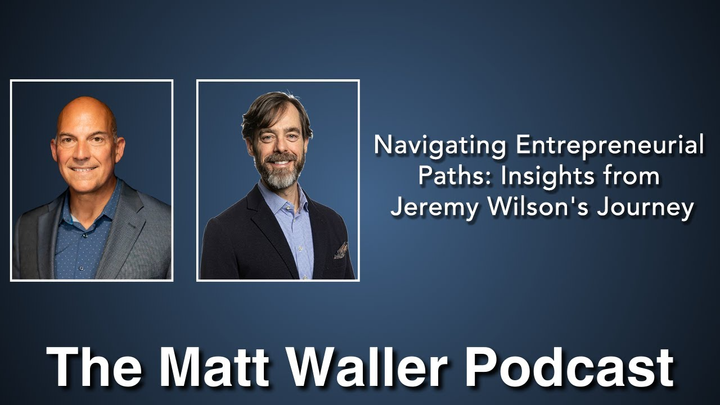 From Walmart Lessons to Venture Success: Jeremy Wilson's Masterclass in Business & Leadership